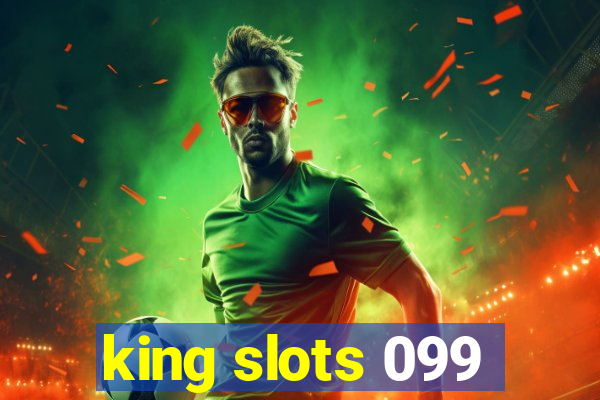 king slots 099