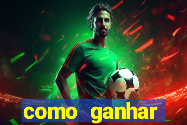 como ganhar dinheiro slots