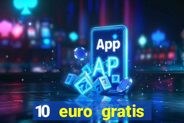 10 euro gratis betsson casino ohne einzahlung