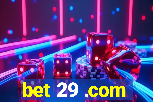 bet 29 .com