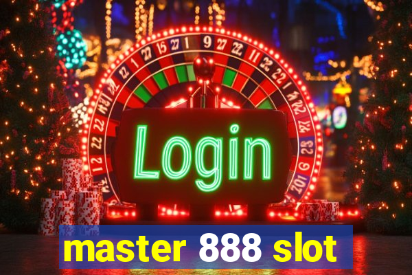 master 888 slot