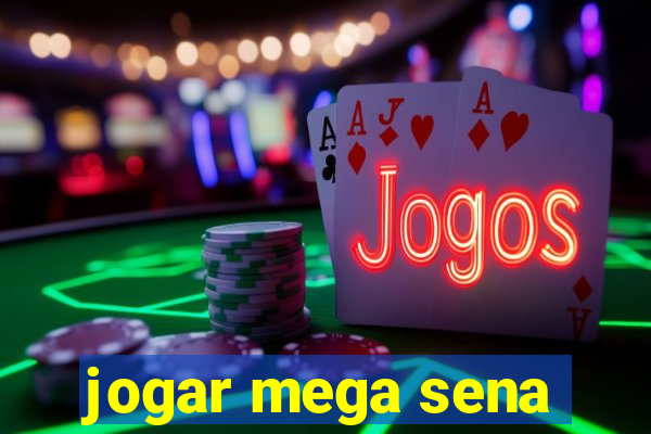 jogar mega sena