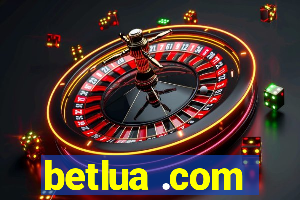 betlua .com