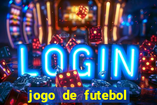 jogo de futebol para apostar