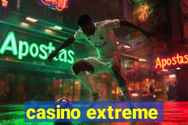 casino extreme