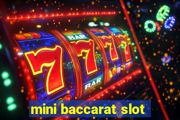 mini baccarat slot