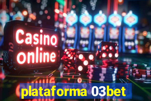 plataforma 03bet