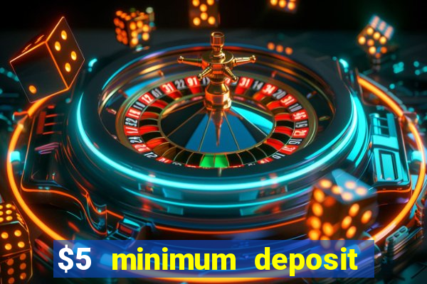 $5 minimum deposit casino in canada