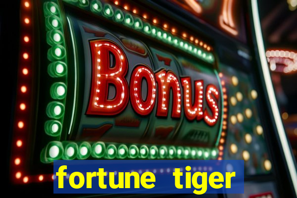 fortune tiger aposta de 1 real