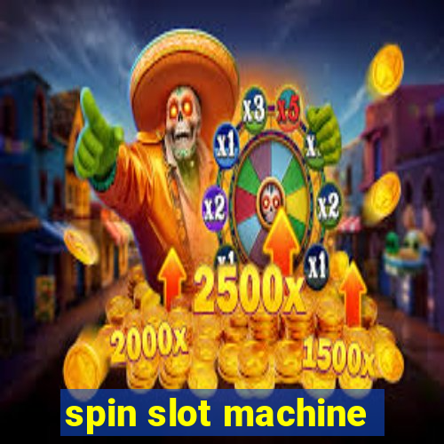 spin slot machine