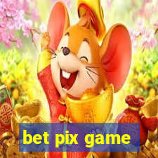 bet pix game