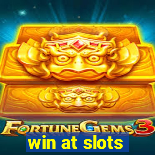 win at slots