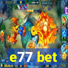 e77 bet