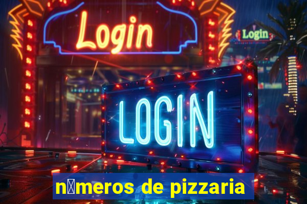 n煤meros de pizzaria