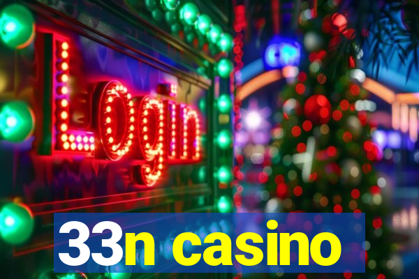 33n casino