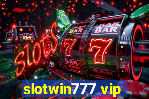 slotwin777 vip