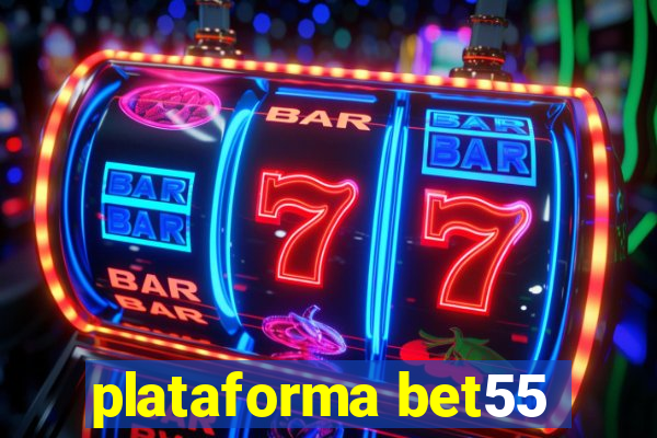 plataforma bet55