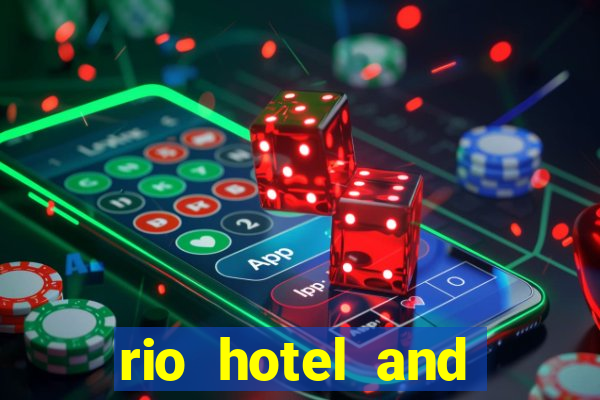 rio hotel and casino las vegas