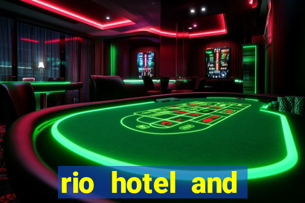 rio hotel and casino las vegas