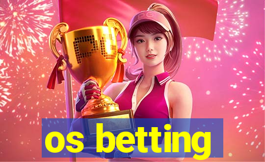 os betting