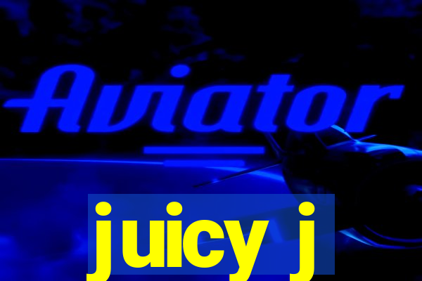 juicy j