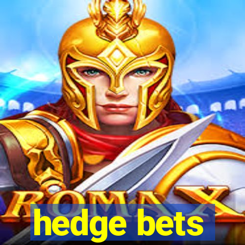 hedge bets