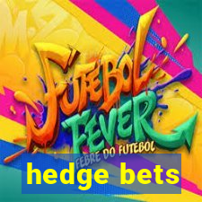 hedge bets