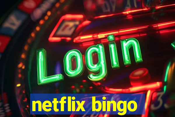 netflix bingo