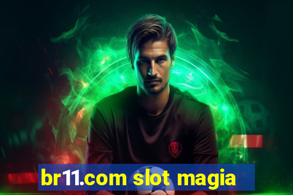 br11.com slot magia