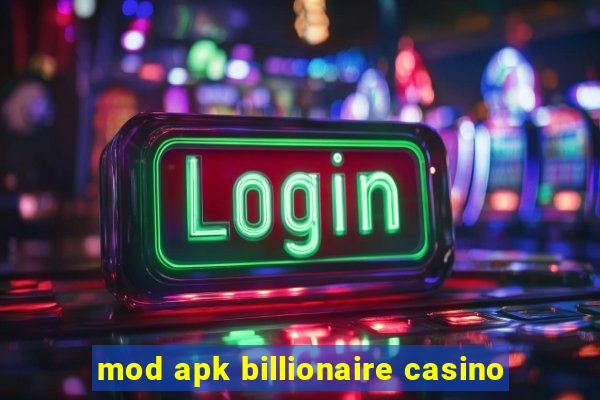 mod apk billionaire casino