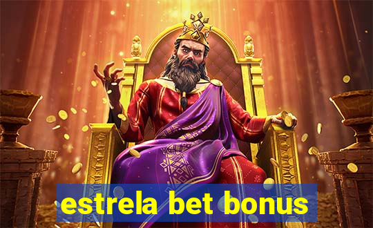 estrela bet bonus