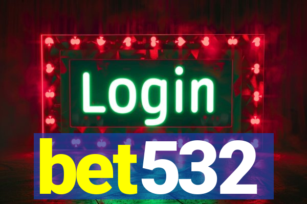 bet532