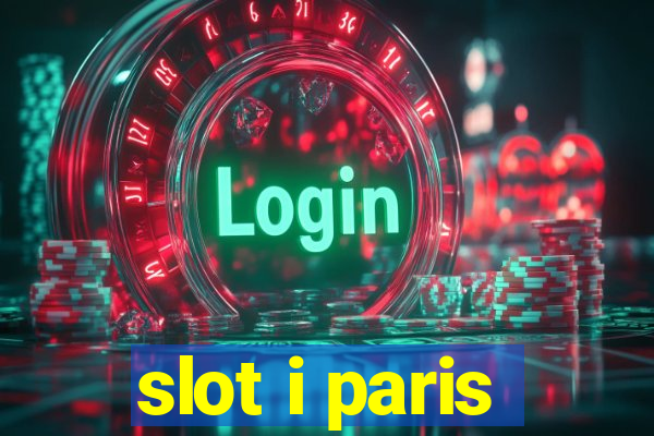 slot i paris