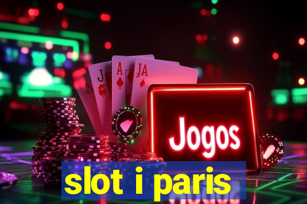 slot i paris