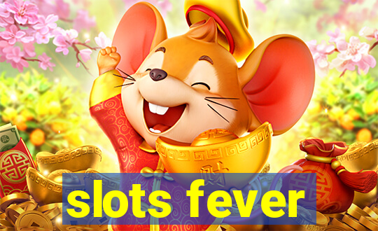 slots fever