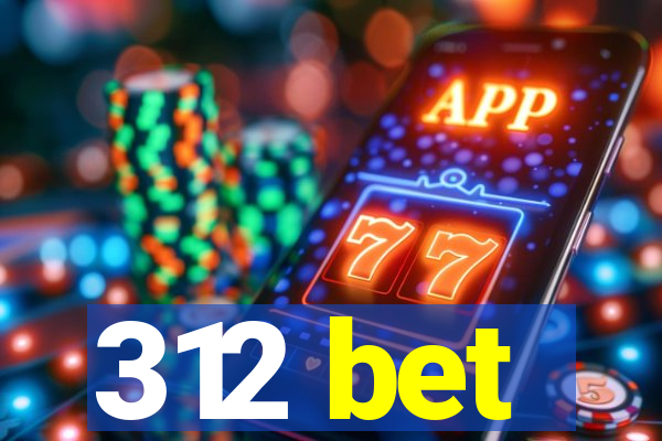 312 bet