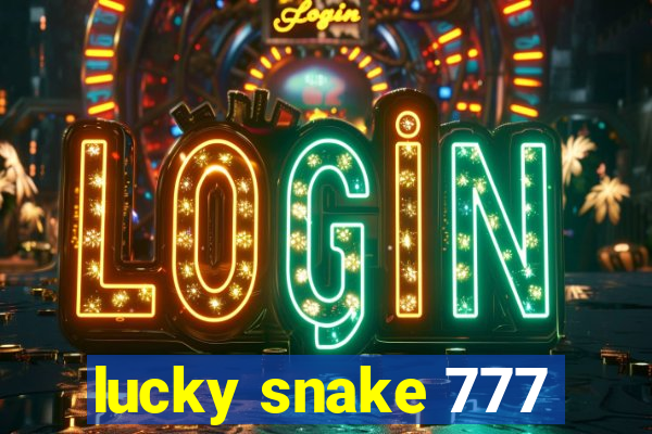 lucky snake 777