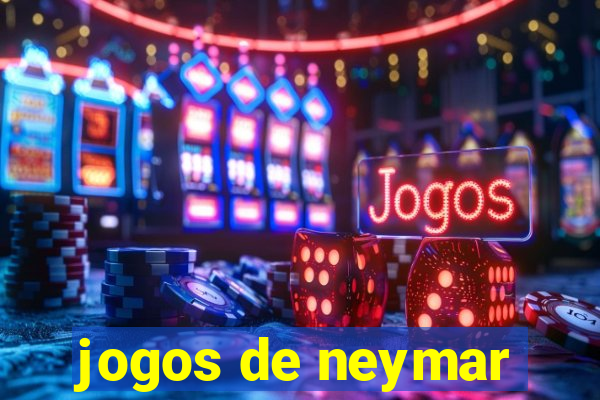 jogos de neymar