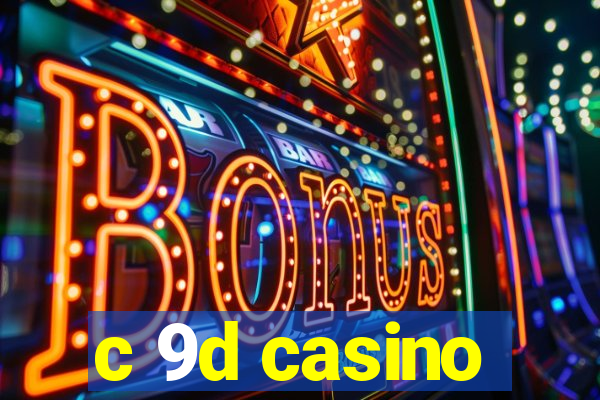 c 9d casino