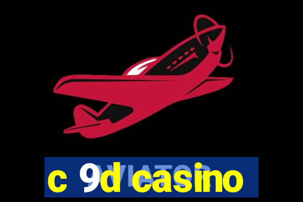 c 9d casino