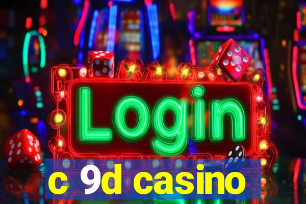 c 9d casino