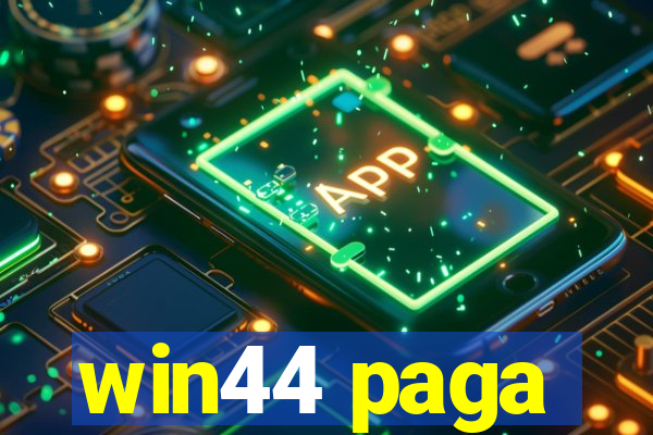 win44 paga