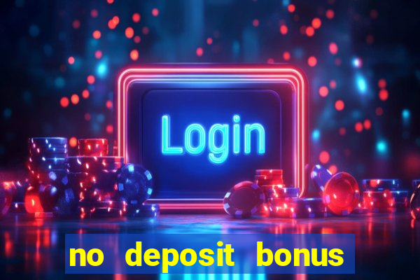 no deposit bonus casino online