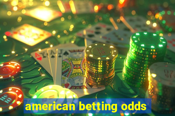 american betting odds