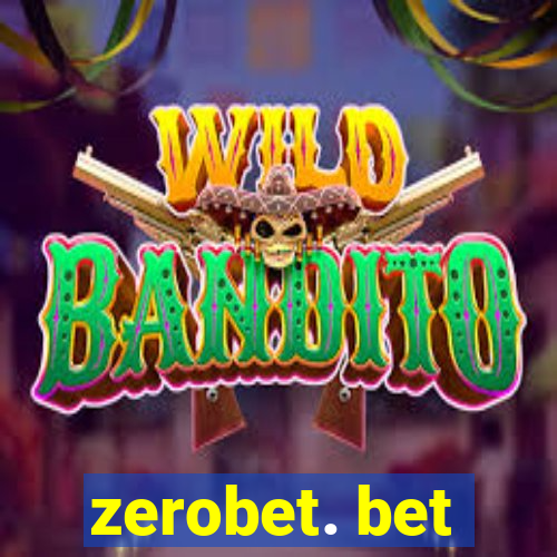 zerobet. bet