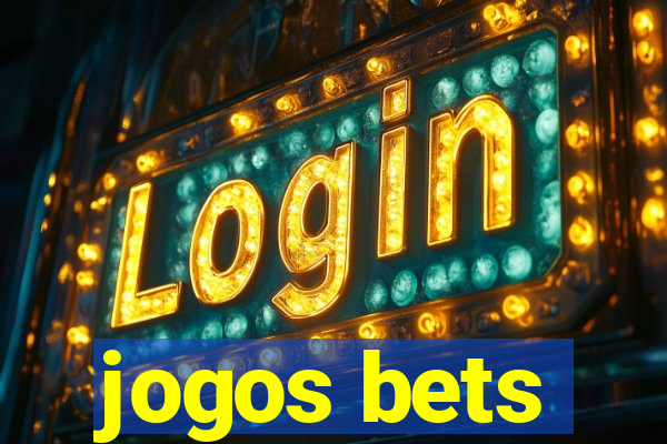 jogos bets