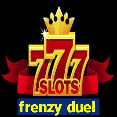 frenzy duel