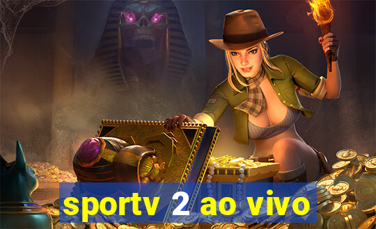 sportv 2 ao vivo