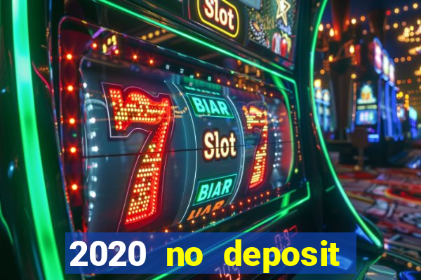 2020 no deposit casino codes