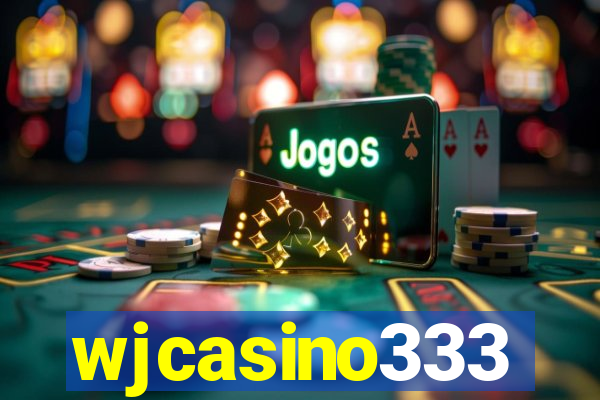 wjcasino333